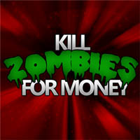 Kill Zombies for Money